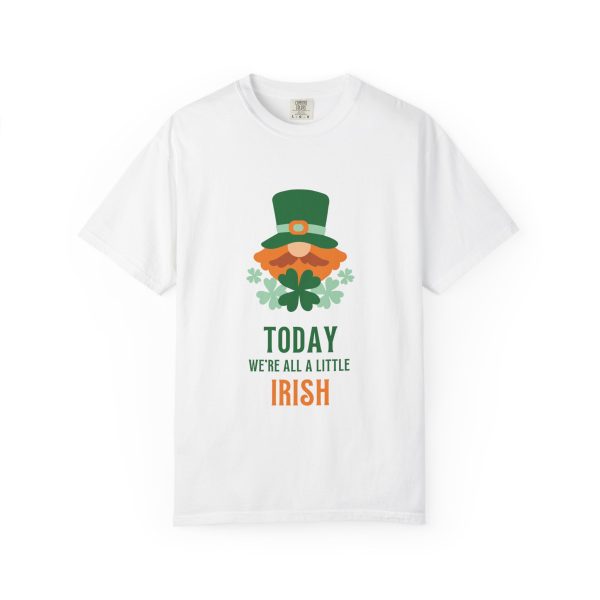 St. Patrick's Day Unisex Garment-Dyed T-Shirt - 'Today We're All a Little Irish' - Image 4